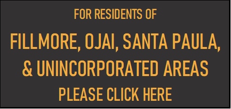 For Residents of Fillmore, Ojai, Santa Paula and Unincorporated Areas