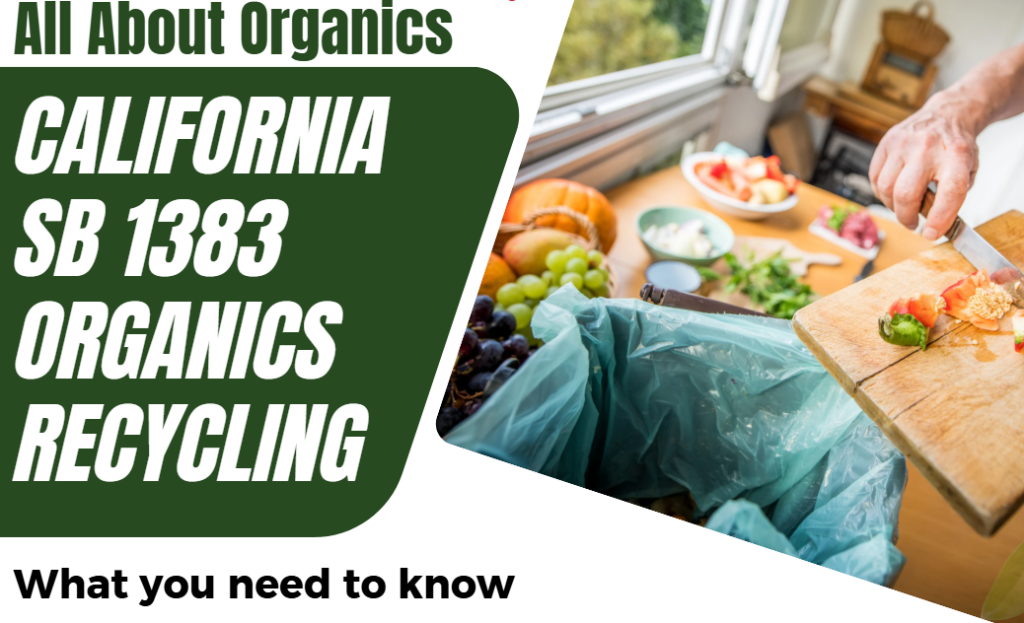 All About Organics California SB 1383 Organics Recycling